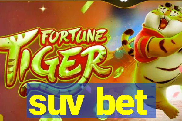 suv bet